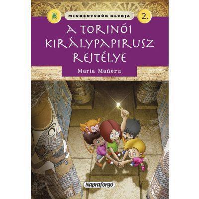 MINDENTUDÓK KLUBJA 2. - A TORINÓI KIRÁLYPAPIRUSZ REJTÉLYE
