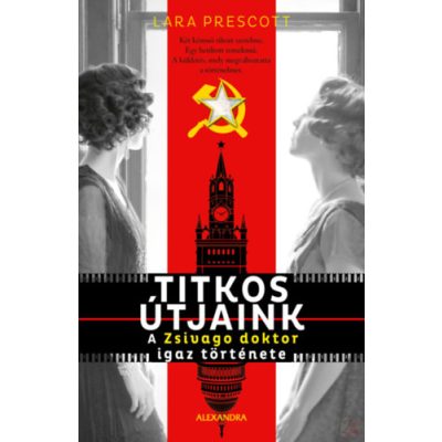 TITKOS ÚTJAINK - A ZSIVAGO DOKTOR IGAZ TÖRTÉNETE