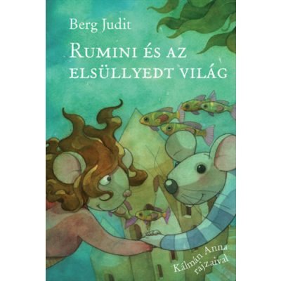 RUMINI ÉS AZ ELSÜLLYEDT VILÁG