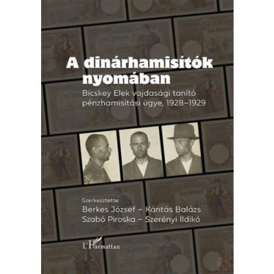 A DINÁRHAMISÍTÓK NYOMÁBAN