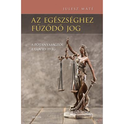 AZ EGÉSZSÉGHEZ FŰZŐDŐ JOG 