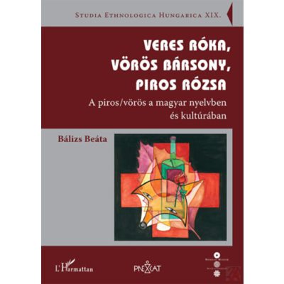 VERES RÓKA, VÖRÖS BÁRSONY, PIROS RÓZSA