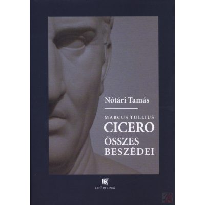 MARCUS TULLIUS CICERO ÖSSZES BESZÉDEI