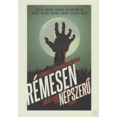 RÉMESEN NÉPSZERŰ - SZÖRNYEK A POPULÁRIS KULTÚRÁBAN