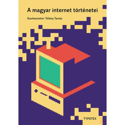 A MAGYAR INTERNET TÖRTÉNETEI
