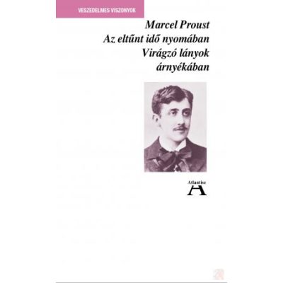 AZ ELTŰNT IDŐ NYOMÁBAN II. - Virágzó lányok árnyékában