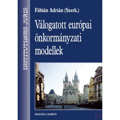 VÁLOGATOTT EURÓPAI ÖNKORMÁNYZATI MODELLEK