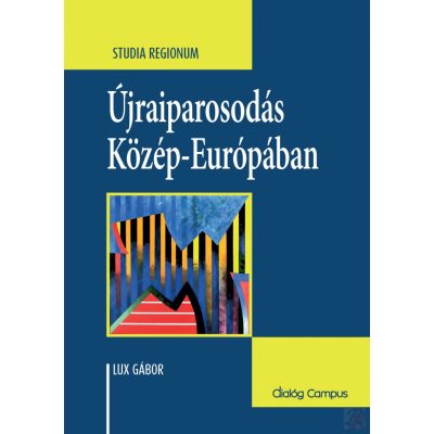 ÚJRAIPAROSODÁS KÖZÉP-EURÓPÁBAN