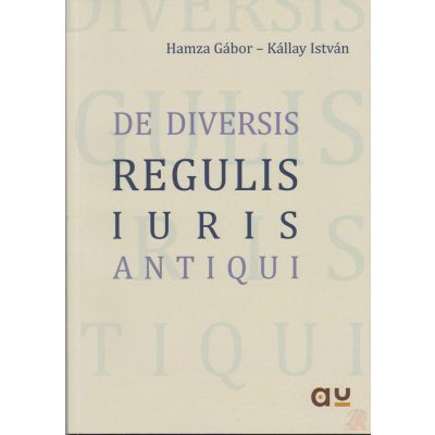DE DIVERSIS REGULIS IURIS ANTIQUI