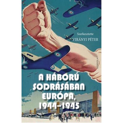 A HÁBORÚ SODRÁSÁBAN EURÓPA, 1944-1945