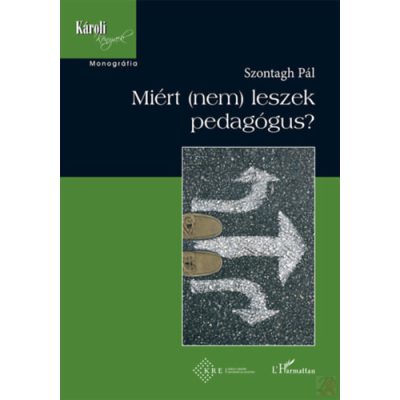 MIÉRT (NEM) LESZEK PEDAGÓGUS?