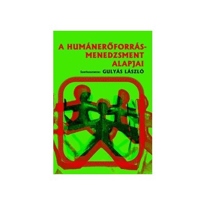 A HUMÁNERŐFORRÁS-MENEDZSMENT ALAPJAI