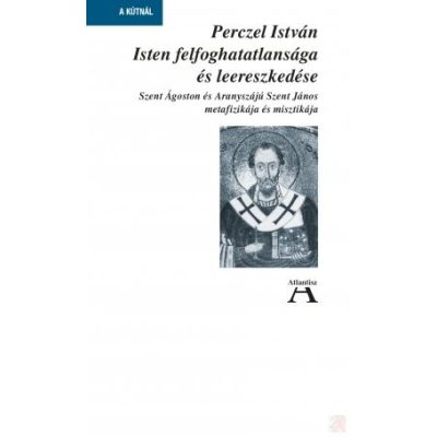 ISTEN FELFOGHATATLANSÁGA ÉS LEERESZKEDÉSE