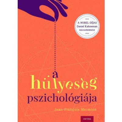 A HÜLYESÉG PSZICHOLÓGIÁJA