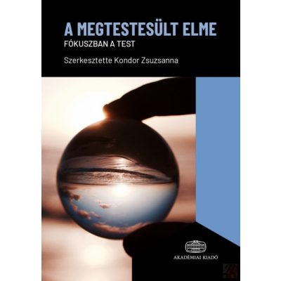 A MEGTESTESÜLT ELME