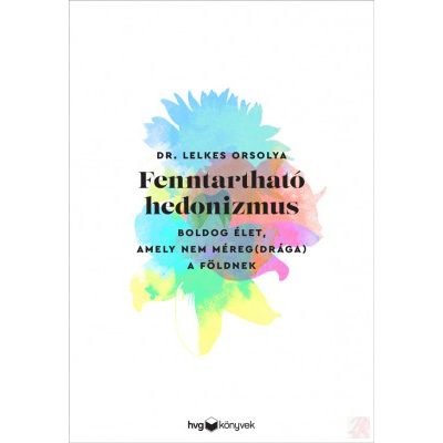 FENNTARTHATÓ HEDONIZMUS