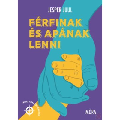 FÉRFINAK ÉS APÁNAK LENNI
