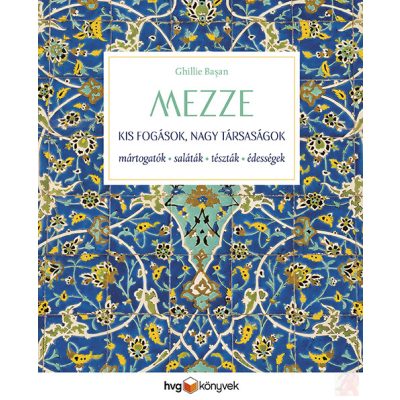 MEZZE - KIS FOGÁSOK, NAGY TÁRSASÁGOK