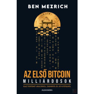 AZ ELSŐ BITCOINMILLÁRDOSOK