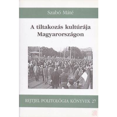 A TILTAKOZÁS KULTÚRÁJA MAGYARORSZÁGON