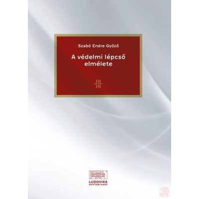 A VÉDELMI LÉPCSŐ ELMÉLETE