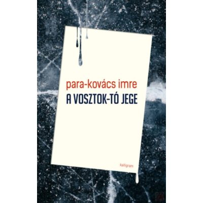 A VOSZTOK-TÓ JEGE