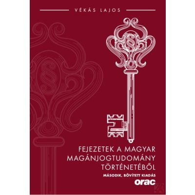 FEJEZETEK A MAGYAR MAGÁNJOGTUDOMÁNY TÖRTÉNETÉBŐL