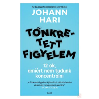 TÖNKRETETT FIGYELEM 