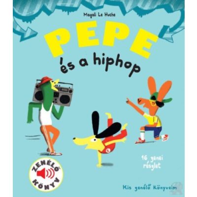 PEPE ÉS A HIPHOP - Zenélő könyv
