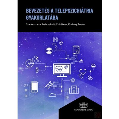 BEVEZETÉS A TELEPSZICHIÁTRIA GYAKORLATÁBA