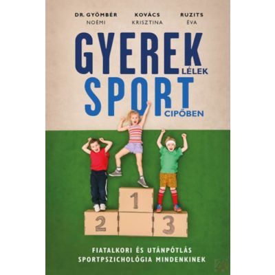 GYEREKLÉLEK SPORTCIPŐBEN - elfogyott