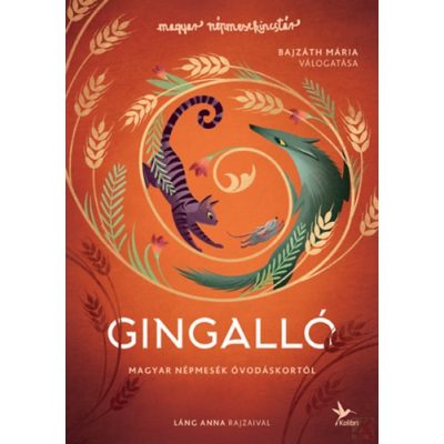 GINGALLÓ - MAGYAR NÉPMESÉK ÓVODÁSKORTÓL