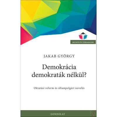 DEMOKRÁCIA DEMOKRATÁK NÉLKÜL? 