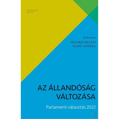 AZ ÁLLANDÓSÁG VÁLTOZÁSA. PARLAMENTI VÁLASZTÁS 2022
