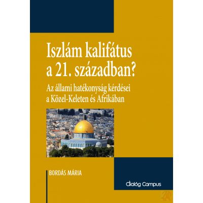 ISZLÁM KALIFÁTUS A 21. SZÁZADBAN?