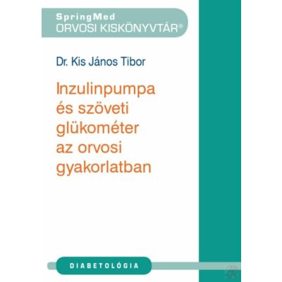 INZULINPUMPA ÉS SZÖVETI GLÜKOMÉTER AZ ORVOSI GYAKORLATBAN