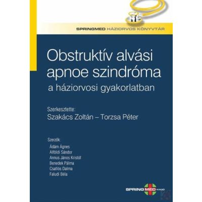 OBSTRUKTÍV ALVÁSI APNOE SZINDRÓMA A HÁZIORVOSI GYAKORLATBAN