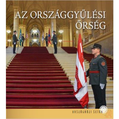 AZ ORSZÁGGYŰLÉSI ŐRSÉG