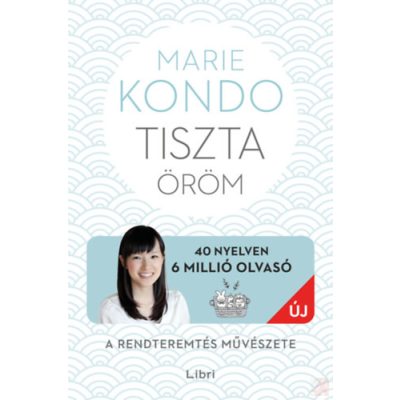 TISZTA ÖRÖM - A RENDTEREMTÉS MŰVÉSZETE
