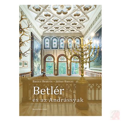 BETLÉR ÉS AZ ANDRÁSSYAK