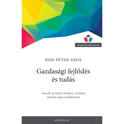 GAZDASÁGI FEJLŐDÉS ÉS TUDÁS