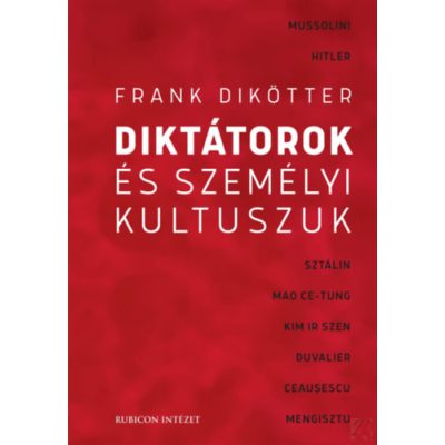 DIKTÁTOROK ÉS SZEMÉLYI KULTUSZUK