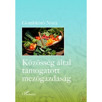 KÖZÖSSÉG ÁLTAL TÁMOGATOTT MEZŐGAZDASÁG