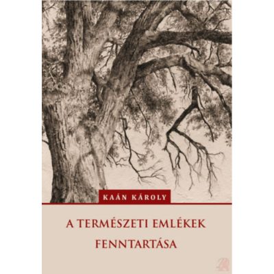 A TERMÉSZETI EMLÉKEK FENNTARTÁSA