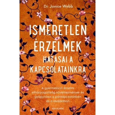 ISMERETLEN ÉRZELMEK HATÁSAI A KAPCSOLATAINKRA