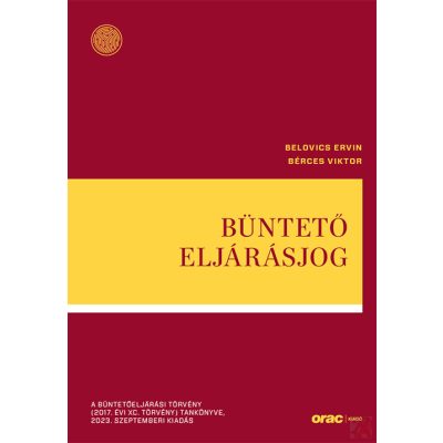 BÜNTETŐ ELJÁRÁSJOG - A büntetőeljárási törvény tankönyve (2023)