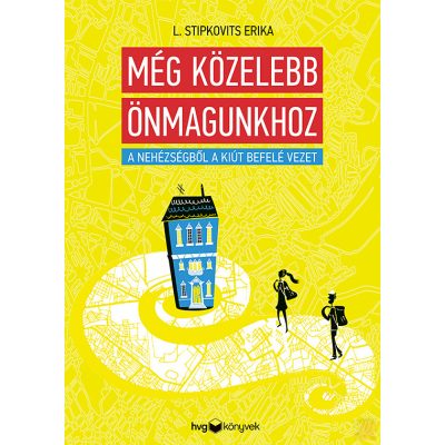 MÉG KÖZELEBB ÖNMAGUNKHOZ