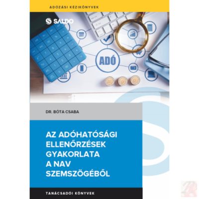 AZ ADÓHATÓSÁGI ELLENŐRZÉSEK GYAKORLATA A NAV SZEMSZÖGÉBŐL