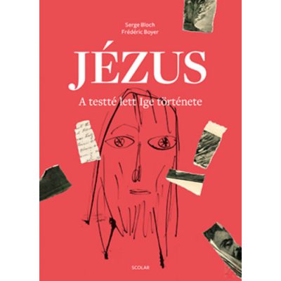 JÉZUS – A TESTTÉ LETT IGE TÖRTÉNETE