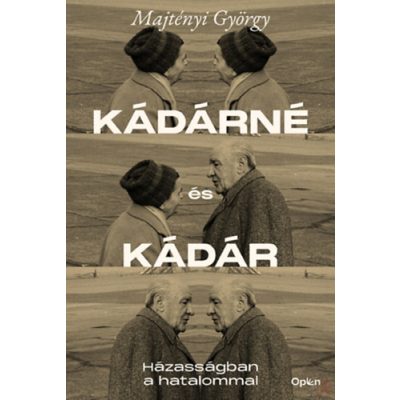 KÁDÁRNÉ ÉS KÁDÁR